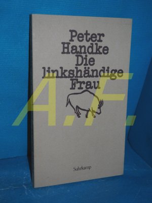 gebrauchtes Buch – Peter Handke – Die linkshändige Frau : Erzählung