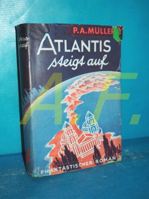 Atlantis steigt auf! : Die Geschichte eines phantastischen Abenteuers