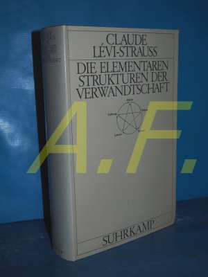 Die elementaren Strukturen der Verwandtschaft Übers. von Eva Moldenhauer