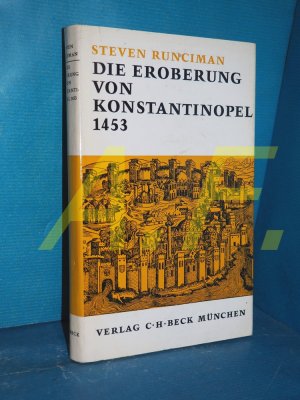 Die Eroberung von Konstantinopel 1453