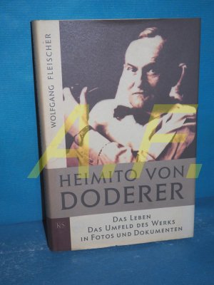 Heimito von Doderer : das Leben, das Umfeld des Werks in Fotos und Dokumenten Wolfgang Fleischer. Mit einem Vorw. von Wendelin Schmidt-Dengler