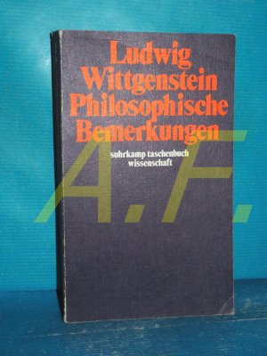 gebrauchtes Buch – Wittgenstein, Ludwig und Rush Rhees – Philosophische Bemerkungen : aus dem Nachlass (Suhrkamp-Taschenbuch Wissenschaft 336)