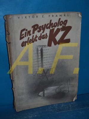 Ein Psycholog erlebt das Konzentrationslager. Österreichische Dokumente zur Zeitgeschichte Bd. 1