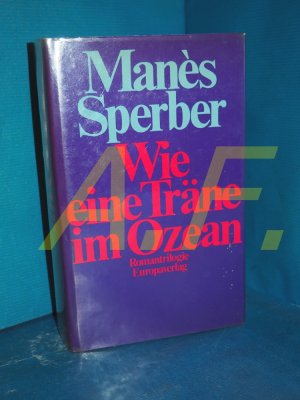 Wie eine Träne im Ozean : Romantrilogie