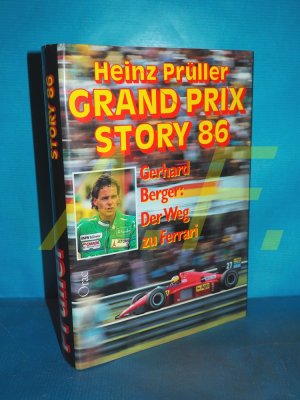 Grand Prix Story 86 - Gerhard Berger: Der Weg zu Ferrari