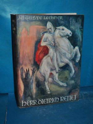 Herr Dietrich reitet : Die Abenteuer Dietrichs von Bern. Neu erzählt. Mit vielen Bildern von Maria Rehm