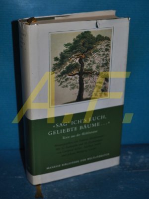 gebrauchtes Buch – Hindermann, Federico  – "Sag' ich's euch, geliebte Bäume ..." : Texte aus d. Weltliteratur. Mit 12 Farbtafeln u. 18 Zeichn. von Gottfried Keller ... / Manesse-Bibliothek der Weltliteratur