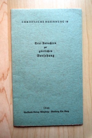 antiquarisches Buch – Drei Andachten zur göttlichen Vorsehung. (Christliche Besinnung 19)