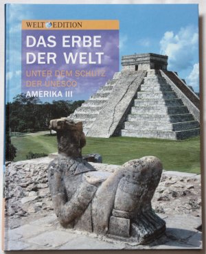 Amerika III (3). Edition: Das Erbe der Welt - Unter dem Schutz der Unesco