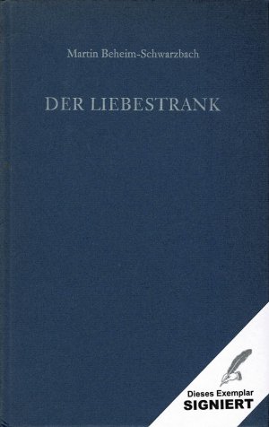 Der Liebestrank. (Gedichte).