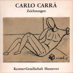 gebrauchtes Buch – Haenlein, Carl  – Carlo Carrà. Zeichnungen. (Ausstellungs-)Katalog der Kestner-Gesellschaft .