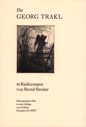 Für Georg Trakl. 16 Radierungen von Bernd Streiter.