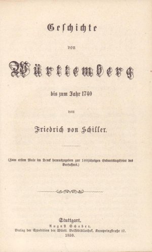 Geschichte von Württemberg bis zum Jahr 1740. Zum ersten Male im Druck hrsg. zur 100jährigen Geburtsfeier des Verfassers.