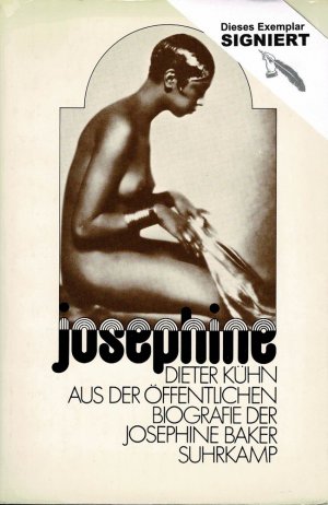 Josephine. Aus der öffentlichen Biografie der Josephine Baker. (Erste Auflage).