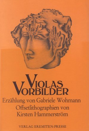 Violas Vorbilder. Eine Erzählung mit acht Offsetlithos von Kirsten Hammerström.