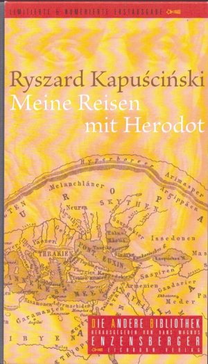 Meine Reisen mit Herodot. Aus dem Polnischen von Martin Pollack. (Hrsg. von Hans Magnus Enzensberger).