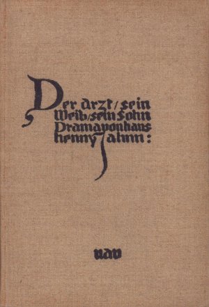 Der Arzt, sein Weib, sein Sohn. Drama. (1. Aufl.).