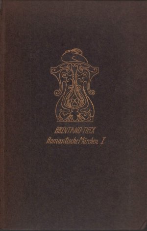 Romantische Märchen von Brentano und Tieck. Reihe I (= komplett, alles Erschienene). In Auswahl und mit Einleitung von Bruno Wille.