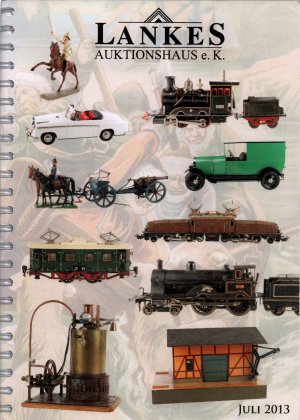 gebrauchtes Buch – Lankes Auktionshaus e.K. Eisenbahn- und Spielzeugraritäten. [Auktionskatalog / Fortsetzung] Juli 2013.
