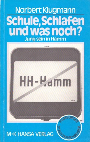 Schule, Schlafen und was noch ?. Jung sein in Hamm. (Hrsg. im Auftrag der Kulturbehörde der Freien u. Hansestadt Hamburg vom Literatur-Zentrum e.V. durch […]