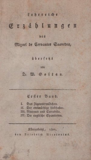 Lehrreiche Erzählungen von Miguel de Cervantes Saavedra, übersetzt von D. W. Soltau. BAND 1 (von 3) apart.