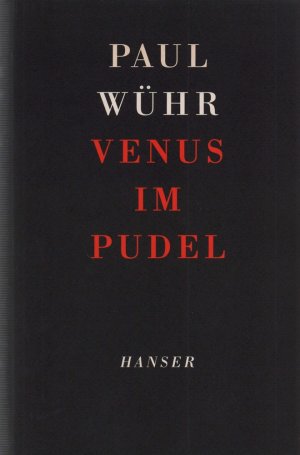 gebrauchtes Buch – Paul Wühr – Venus im Pudel. (Venerische und kynische Würfe).