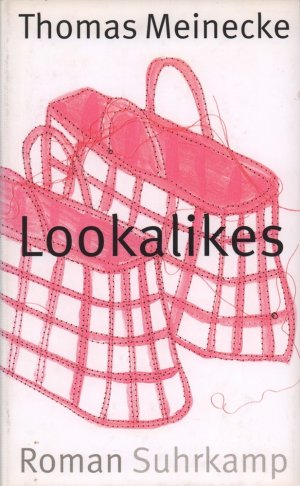 gebrauchtes Buch – Thomas Meinecke – Lookalikes. Roman. (1. Aufl.).