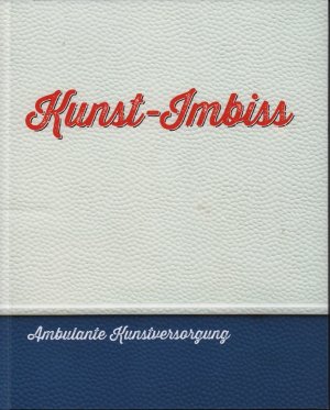 gebrauchtes Buch – Kohl, Katharina  – Kunst-Imbiss. Ambulante Kunstversorgung.