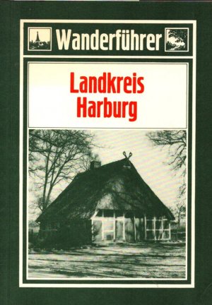 Wanderführer durch den Landkreis Harburg.