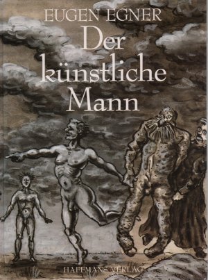 Der künstliche Mann. [Eine Bildergeschichte].