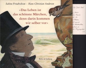 Das Leben ist das schönste Märchen, denn darin kommen wir selber vor. Aus Andersens Lebensgeschichte, von ihm selbst erzählt. (Buchgestaltung: Ralf Mauer […]