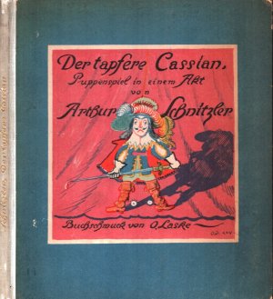 Der tapfere Cassian. Puppenspiel in einem Akt. Steinzeichnungen von Oskar Laske.