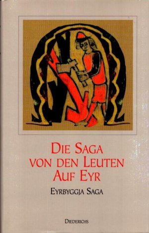 gebrauchtes Buch – Die Saga von den Leuten auf Eyr. Hrsg. und aus dem Altisländ. übers. von Klaus Böldl.