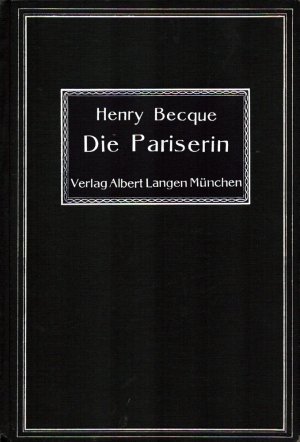 antiquarisches Buch – Henry Becque – Die Pariserin. Komödie. Einzig berechtigte Übersetzung aus dem Französischen von Albert Langen. 2. Auflage.