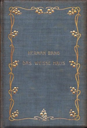 Das weiße Haus. [Aus dem Dänischen von Therese Krüger. Mit einer Vorbermerkung von Georg Hirschfeld].