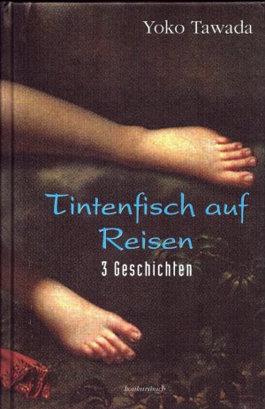 Tintenfisch auf Reisen. 3 Geschichten. Aus dem Japanischen von Peter Pörtner. [2. neubearbeitete Auflage].