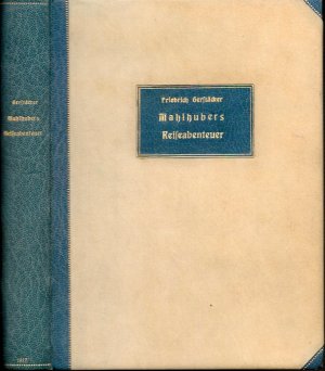 Herrn Mahlhubers Reiseabenteuer. Eine Erzählung.