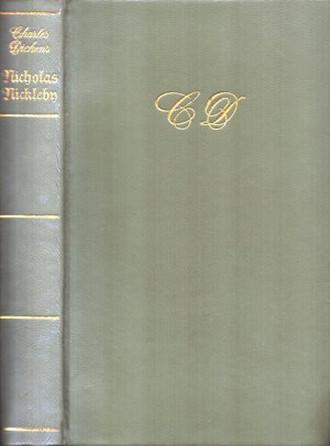 Nicholas Nickleby. Roman. (Vollständige Ausgabe. Aus d. Engl. übertrag. von Maria von Schweinitz. Mit d. Illustrationen z. Erstausg. von Phiz/H. K. Browne […]