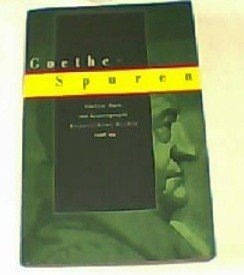 Goethe - Spuren. Ein Lese Buch zum Konzertprojekt Konzerthaus Berlin 1998/99