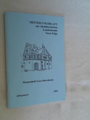 Mitteilungsblatt zur rheinhessischen Landeskunde - Neue Folge - Themenheft Gau Odernheim