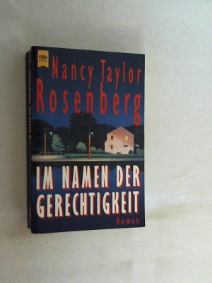 gebrauchtes Buch – Rosenberg, Nancy Taylor – Im Namen der Gerechtigkeit : Roman.