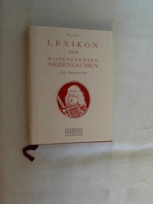 Lexikon der wissenswerten Nebensachen : Zeys Sammelsurium.