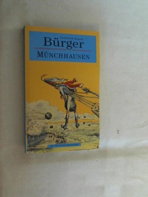 Wunderbare Reisen zu Wasser und zu Lande : Feldzüge und lustige Abenteuer des Freiherrn von Münchhausen wie er dieselben bei der Flasche im Zirkel seiner Freunde selbst zu erzählen pflegt.