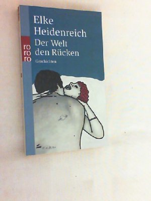 gebrauchtes Buch – Elke Heidenreich – Der Welt den Rücken : Geschichten.