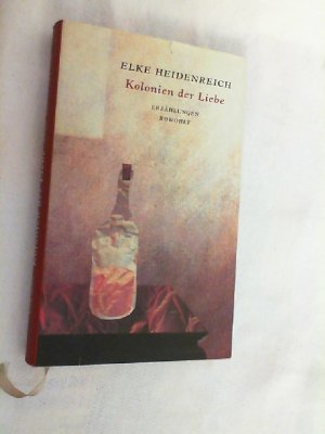 gebrauchtes Buch – Elke Heidenreich – Kolonien der Liebe : Erzählungen.