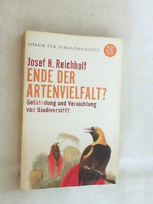 Ende der Artenvielfalt? : Gefährdung und Vernichtung von Biodiversität.