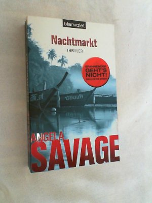 gebrauchtes Buch – Angela Savage – Nachtmarkt : Thriller.