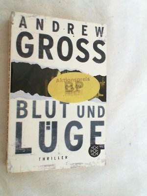 gebrauchtes Buch – Andrew Gross – Blut und Lüge : Thriller.