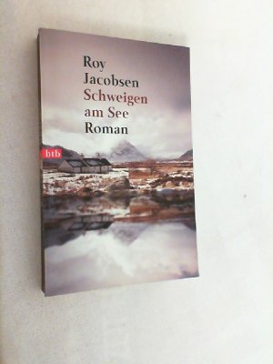 gebrauchtes Buch – Roy Jacobsen – Schweigen am See : Roman.