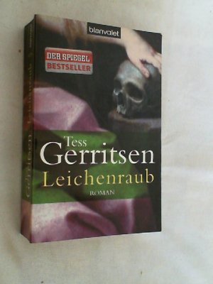 gebrauchtes Buch – Gerritsen, Tess und Andreas Jäger – Leichenraub : Roman.